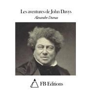 Les Aventures De John Davys by Dumas, Alexandre, 9781507652992