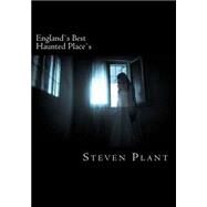 England's Best Haunted Place's by Plant, Steven, 9781519392992