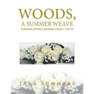 Woods, a Summer Weave by Summers, Jane, 9781796052992