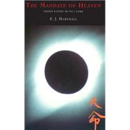 The Mandate of Heaven by Marshall, S. J., 9780231122993