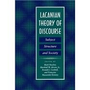 Lacanian Theory of Discourse by Bracher, Mark; Alcorn, Marshall W.; Corthell, Ronald J.; Massardier-Kenney, Francoise, 9780814712993
