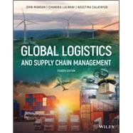 Global Logistics and Supply Chain Management by Mangan, John; Lalwani, Chandra; Calatayud, Agustina, 9781119702993