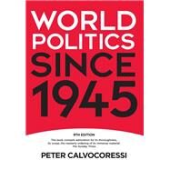 World Politics since 1945 by Calvocoressi,Peter, 9781138132993