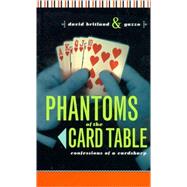 Phantoms of the Card Table by Britland, David, 9781568582993