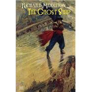 The Ghost Ship & Others by Middleton, Richard, 9781592242993