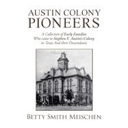 Austin Colony Pioneers by Meischen, Betty Smith, 9781796042993