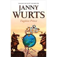 FUGITIVE PRINCE by WURTS JANNY, 9780006482994
