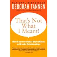 That's Not What I Meant! by Tannen, Deborah, 9780062062994