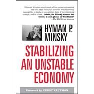 Stabilizing an Unstable Economy by Minsky, Hyman, 9780071592994