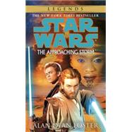 The Approaching Storm: Star Wars Legends by FOSTER, ALAN DEAN, 9780345442994