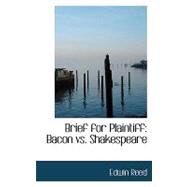 Brief for Plaintiff : Bacon vs. Shakespeare by Reed, Edwin, 9780554572994