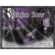 Witch's Stew by Mayo, William; Crouthamel, Cheryl, 9781483572994