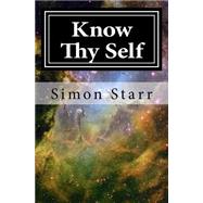 Know Thy Self by Starr, Simon, 9781514872994