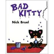Bad Kitty Cat-Nipped Edition by Bruel, Nick; Bruel, Nick, 9781596432994
