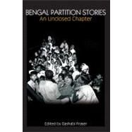 Bengal Partition Stories by Fraser, Bashabi; Gupta, Sheila Sen; Chaudhuri, Sarika; Gupta, Sarmistha Dutta; Gupta, Jayati, 9781843312994