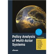 Policy Analysis of Multi-Actor Systems by Enserink, Bert; Bots, Pieter; Daalen, Els; Hermans, Leon; Kortmann, Rens; Koppenjan, Joop; Kwakkel, Jan; Ruijgh, Tineke; Slinger, Jill; Thissen, Wil, 9789462362994
