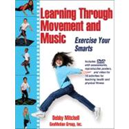 Learning Through Movement and Music by Mitchell, Debby, 9781450412995