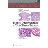 Biopsy Interpretation of Soft Tissue Tumors by Fisher, Cyril; Montgomery, Elizabeth; Thway, Khin, 9781451192995