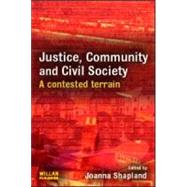 Justice, Community and Civil Society: A Contested Terrain by Shapland; Joanna, 9781843922995