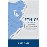 Ethics in Health Services Management by Darr, Kurt, 9781878812995