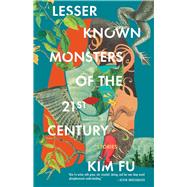 Lesser Known Monsters of the 21st Century by Fu, Kim, 9781951142995