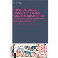 Impious Dogs, Ridiculous Monkeys and Exquisite Fish by Pahlitzsch, Johannes; Schmidt, Tristan, 9783110572995