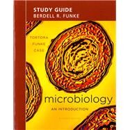 Study Guide for Microbiology An Introduction by Tortora, Gerard J.; Funke, Berdell R.; Case, Christine L., 9780321802996