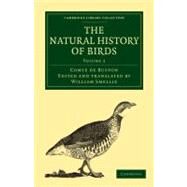 The Natural History of Birds by Leclerc, Georges Louis; De Buffon, Comte; Smellie, William; Smellie, William, 9781108022996