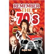 Remember the 70s by Tait, Derek, 9781473892996