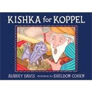 Kishka for Koppel by Davis, Aubrey; Cohen, Sheldon, 9781554692996