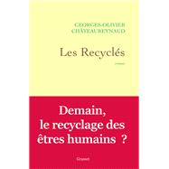 Les Recycl�s by Georges-Olivier Ch�teaureynaud, 9782246842996