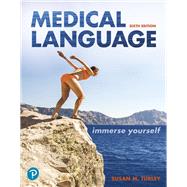 Medical Language: Immerse Yourself, 6th edition by Susan M. Turley, 9780138052997