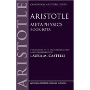 Aristotle: Metaphysics Book Iota by Castelli, Laura M., 9780199682997