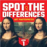 Spot the Differences Book 1 Art Masterpiece Mysteries by Dover; Weller, Alan, 9780486472997