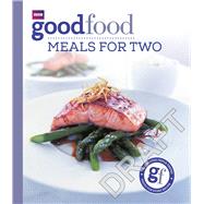 Good Food: Meals For Two Triple-tested Recipes by Nilsen, Angela, 9780563522997