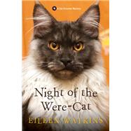 Night of the Were-Cat by Watkins, Eileen, 9781496722997