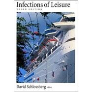 Infections of Leisure by Schlossberg, David, 9781555812997
