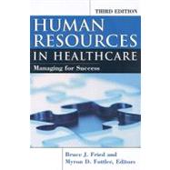 Human Resources In Healthcare by Fried, Bruce; Fottler, Myron D., 9781567932997