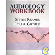 Audiology Workbook by Kramer, Steven, 9781597562997