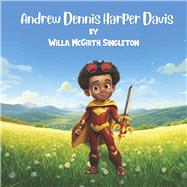 Andrew Dennis Harper Davis by McGirth-Singleton, Willa, 9798350932997