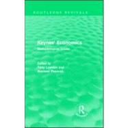 Keynes' Economics (Routledge Revivals): Methodological Issues by ; RLAWS031 Tony, 9780415552998