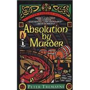 Absolution by Murder by Tremayne, Peter, 9780451192998