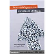 Industrial Organization: Markets and Strategies by Paul Belleflamme , Martin Peitz, 9780521862998