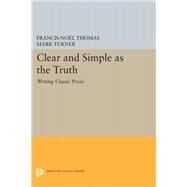 Clear and Simple As the Truth by Thomas, Francis-nol; Turner, Mark, 9780691602998