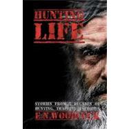 Hunting Life by Woodcock, E. N., 9781463732998