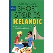 Short Stories in Icelandic for Beginners by Richards, Olly, 9781529302998