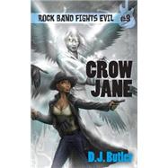 Crow Jane by D J Butler, 9781614752998