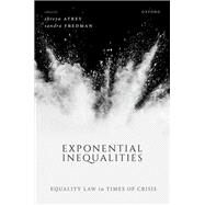 Exponential Inequalities Equality Law in Times of Crisis by Atrey, Shreya; Fredman, Sandra, 9780192872999