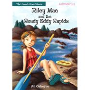 Riley Mae and the Ready Eddy Rapids by Osborne, Jill, 9780310742999