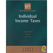 West Federal Taxation 2003 Individual Income Taxes by Hoffman, William H.; Smith, James E.; Willis, Eugene, 9780324152999